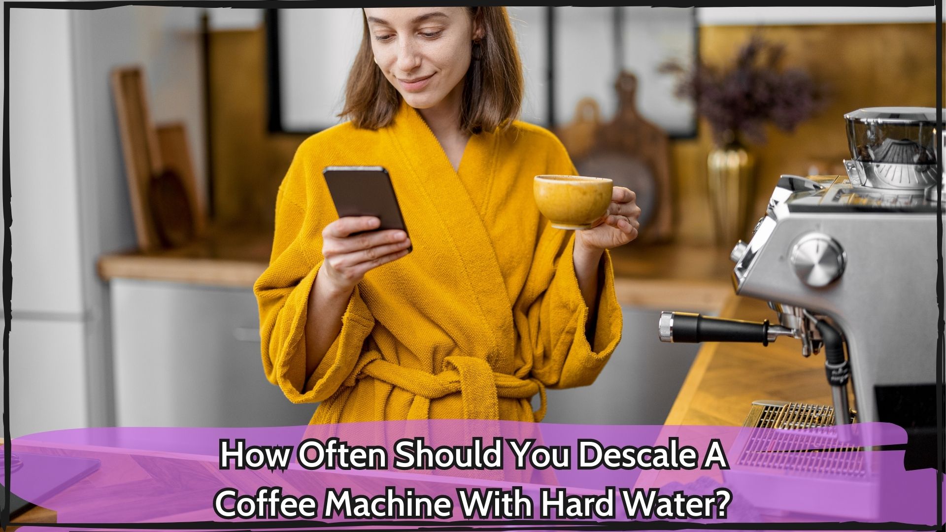 How Often Should You Descale A Coffee Machine With Hard Water?